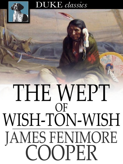 Title details for The Wept of Wish-Ton-Wish by James Fenimore Cooper - Available